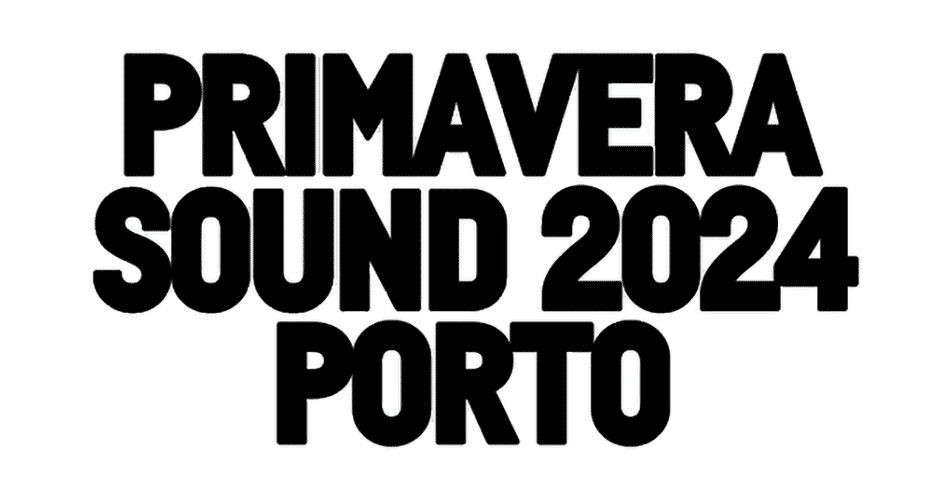 Primavera Sound Porto 2024 Cartaz, notícias e fotos musicfest.pt