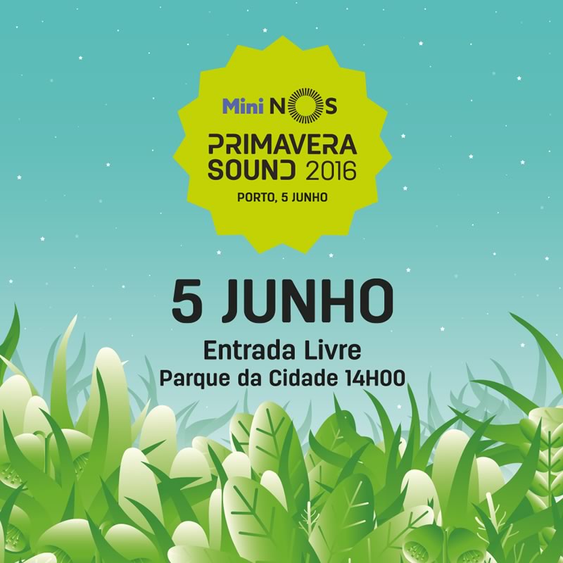 5 de Junho: Nova data Mini NOS Primavera Sound 2016