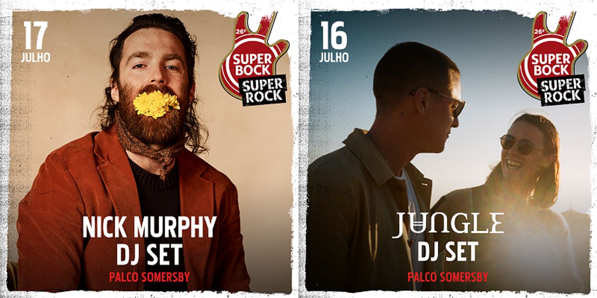 DJ Sets de Jungle e Nick Murphy no 26º Super Bock Super Rock