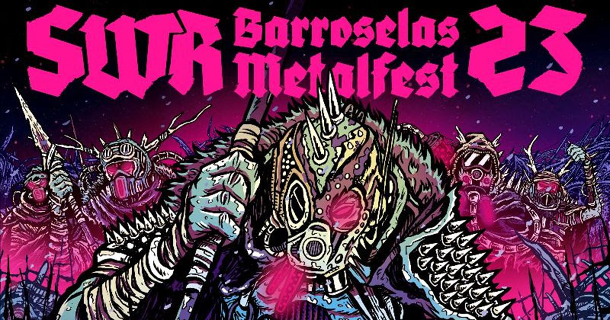 Já está disponível o programa completo do SWR Barroselas Metalfest 2020