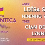 Festival Authentica está de volta a Braga com Luísa Sonza, Nininho Vaz Maia e L7NNON