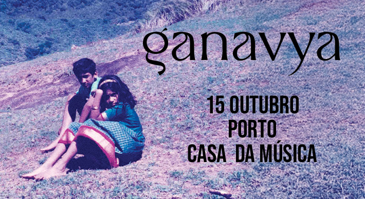 ganavya ao vivo na Casa da Música no Porto, em outubro deste ano
